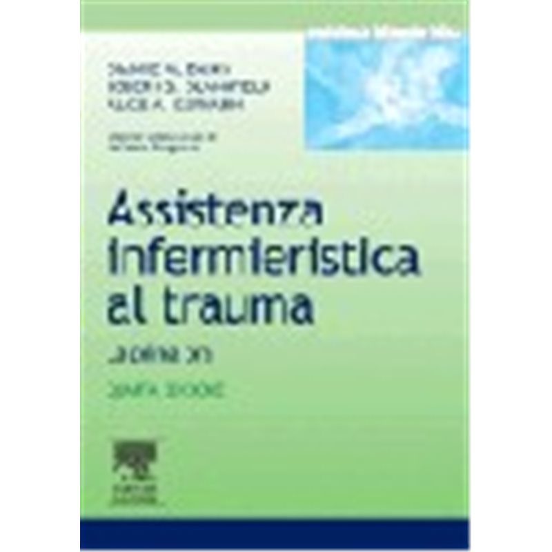 Assistenza infermieristica al trauma - La prima ora - 4° edizione italiana